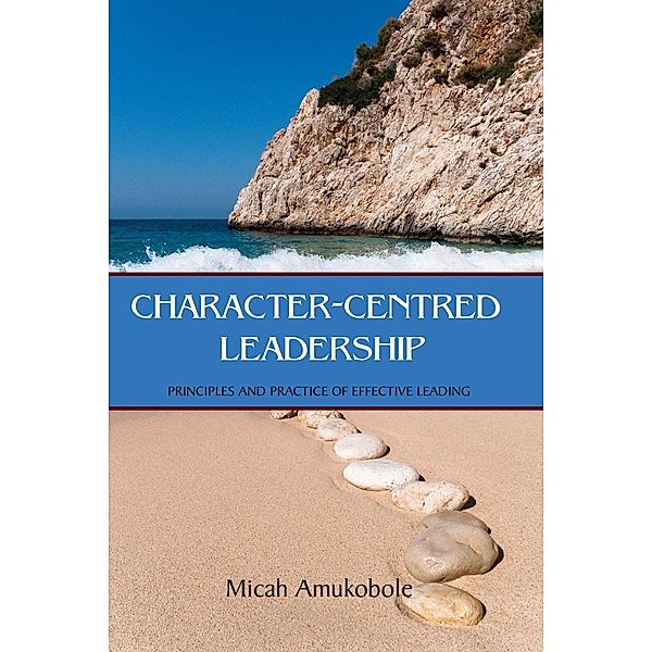 Character-Centred Leadership / Andrews UK, Micah Amukobole