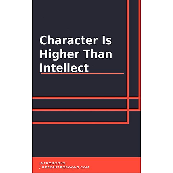 Character Is Higher Than Intellect, IntroBooks Team