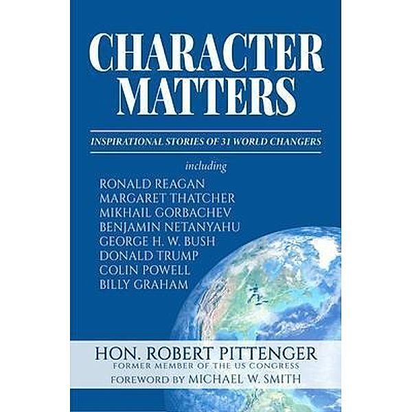 Character Matters, Hon. Robert Pittenger