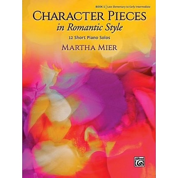 Character Pieces in Romantic Style, Martha Mier