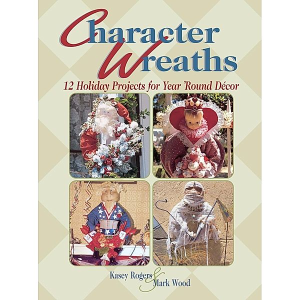 Character Wreaths, Kasey Rogers, Mark Wood