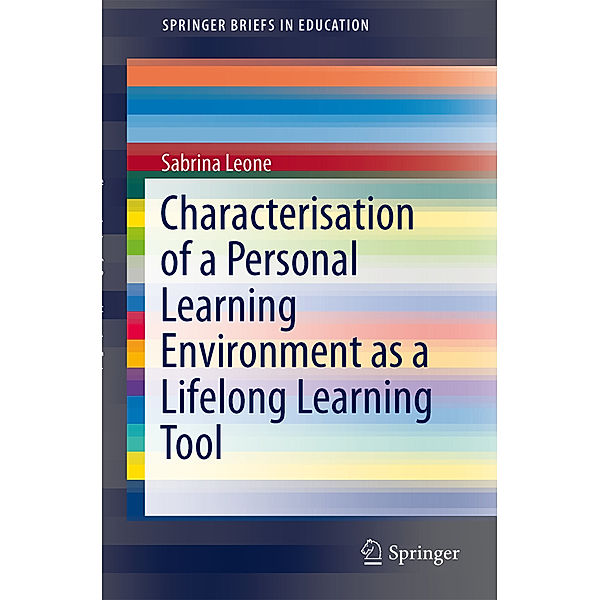 Characterisation of a Personal Learning Environment as a Lifelong Learning Tool, Sabrina Leone