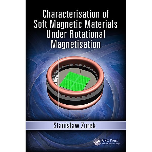 Characterisation of Soft Magnetic Materials Under Rotational Magnetisation, Stanislaw Zurek