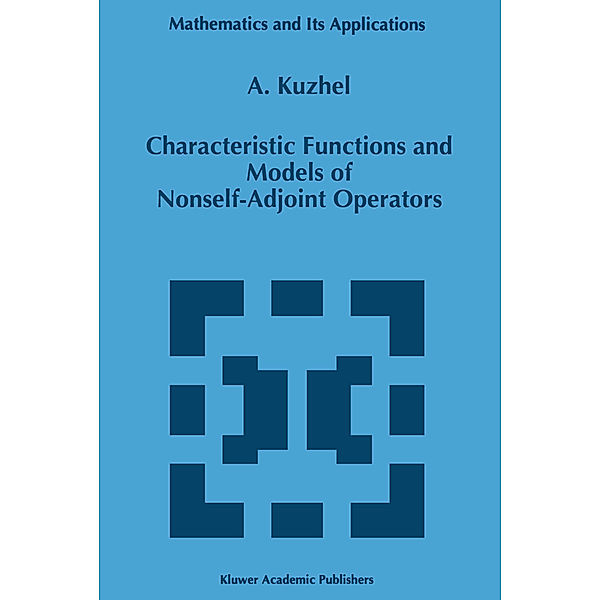 Characteristic Functions and Models of Nonself-Adjoint Operators, A. Kuzhel