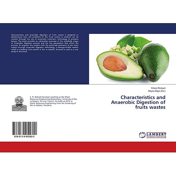 Characteristics and Anaerobic Digestion of fruits wastes, Edwin Richard