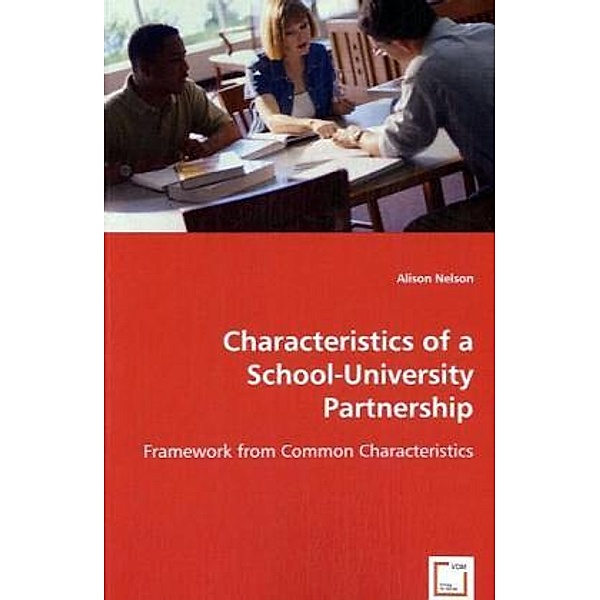 Characteristics of a School-University Partnership, Alison Nelson
