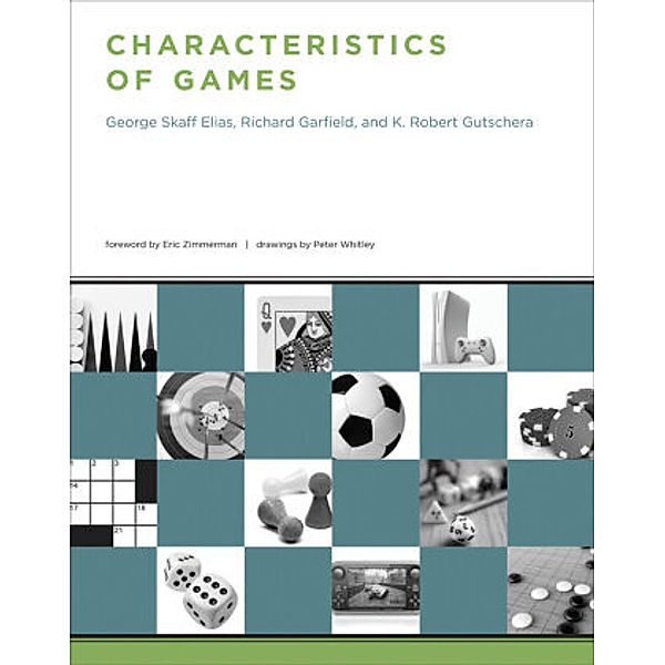 Characteristics of Games, George Skaff Elias, Richard Garfield, K. Robert Gutschera