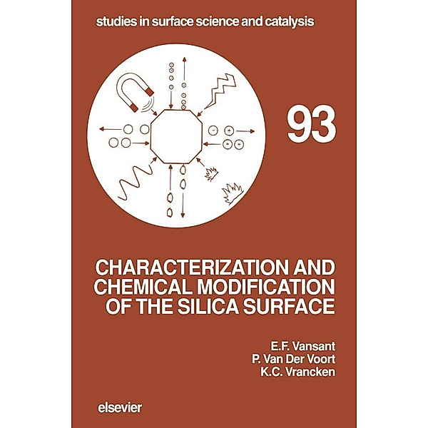 Characterization and Chemical Modification of the Silica Surface, E. F. Vansant, P. Van Der Voort, K. C. Vrancken