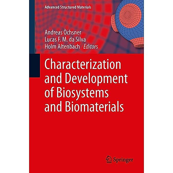 Characterization and Development of Biosystems and Biomaterials / Advanced Structured Materials Bd.29