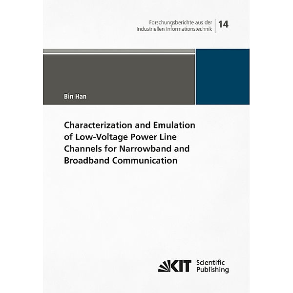 Characterization and Emulation of Low-Voltage Power Line Channels for Narrowband and Broadband Communication, Bin Han