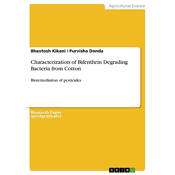 Characterization of Bifenthrin Degrading Bacteria from Cotton, Bhavtosh Kikani, Purvisha Donda