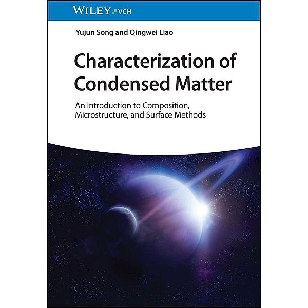 Characterization of Condensed Matter, Yujun Song, Qingwei Liao