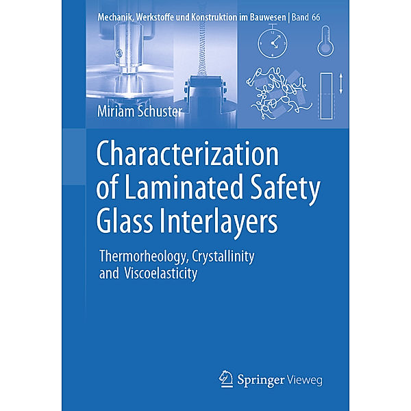 Characterization of Laminated Safety Glass Interlayers, Miriam Schuster