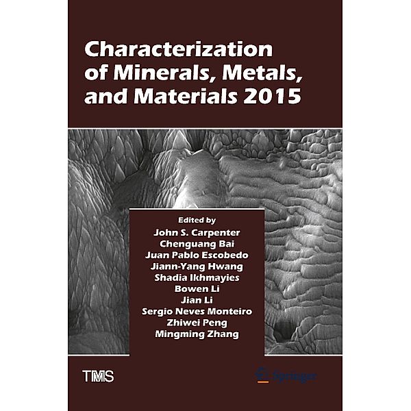 Characterization of Minerals, Metals, and Materials 2015 / The Minerals, Metals & Materials Series