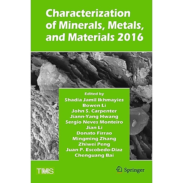 Characterization of Minerals, Metals, and Materials 2016 / The Minerals, Metals & Materials Series