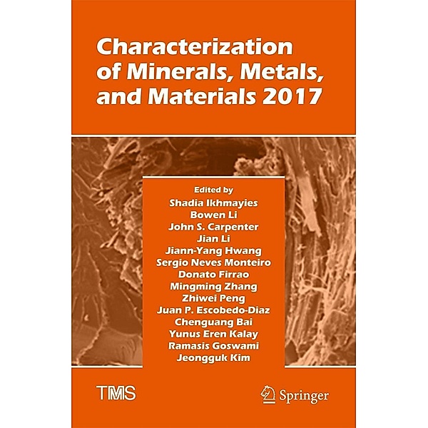 Characterization of Minerals, Metals, and Materials 2017 / The Minerals, Metals & Materials Series