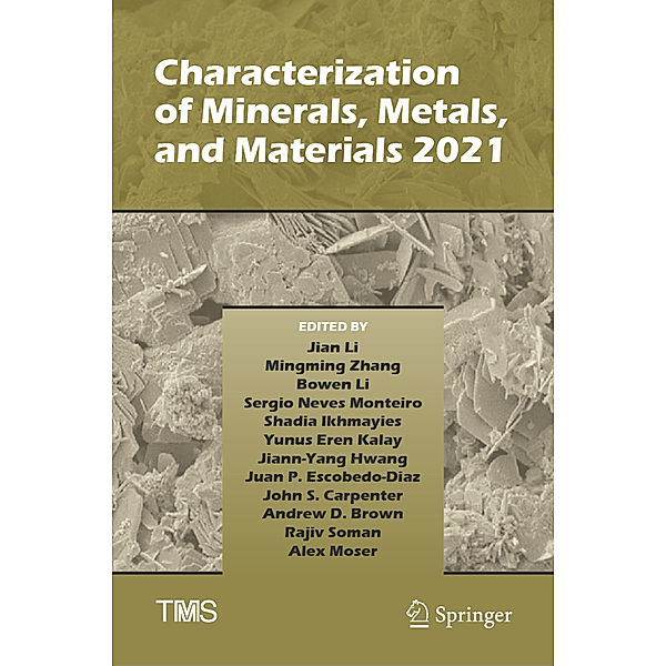 Characterization of Minerals, Metals, and Materials 2021, Jian Li