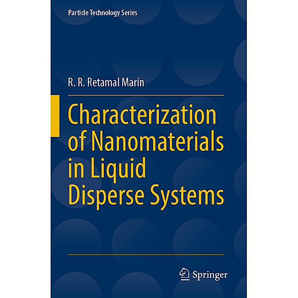 Characterization of Nanomaterials in Liquid Disperse Systems, R. R. Retamal Marín