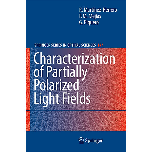 Characterization of Partially Polarized Light Fields, Rosario Martínez-Herrero, Pedro M. Mejías, Gemma Piquero
