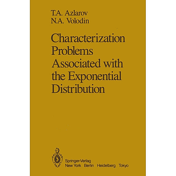 Characterization Problems Associated with the Exponential Distribution, T. A. Azlarov, N. A. Volodin