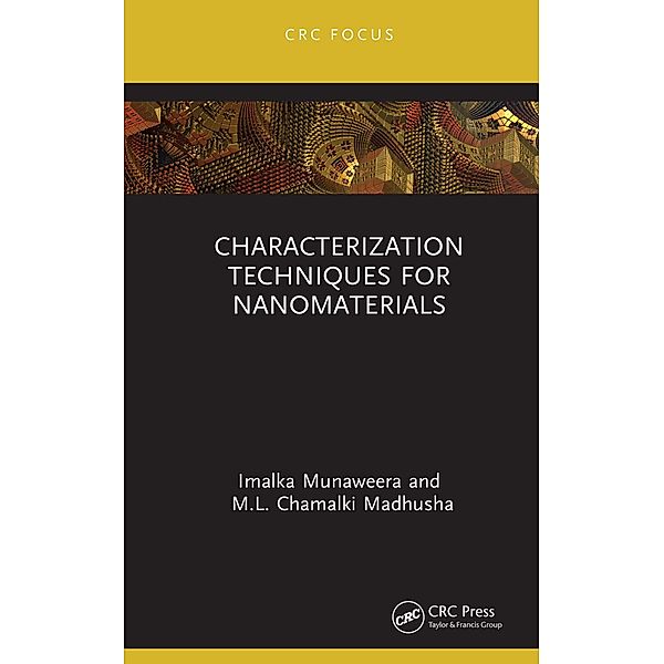 Characterization Techniques for Nanomaterials, Imalka Munaweera, M. L. Chamalki Madhusha