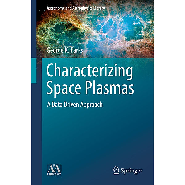 Characterizing Space Plasmas, George K. Parks