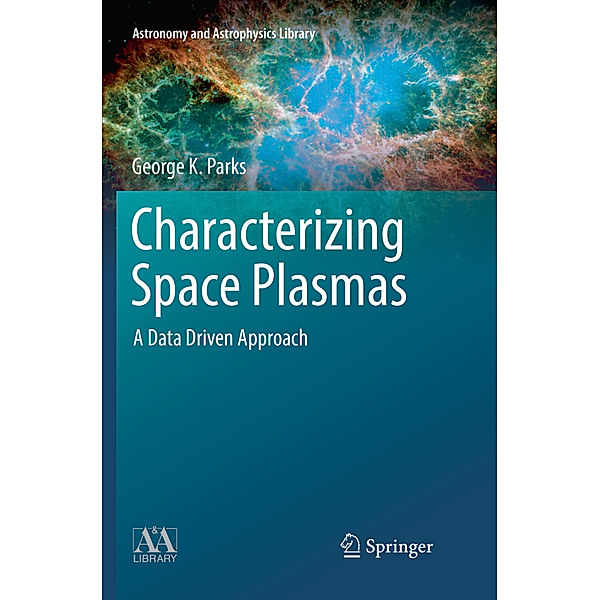 Characterizing Space Plasmas, George K. Parks