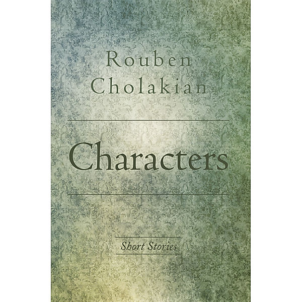 Characters, Rouben Cholakian
