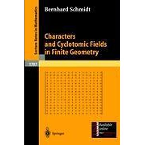 Characters and Cyclotomic Fields in Finite Geometry, B. Schmidt