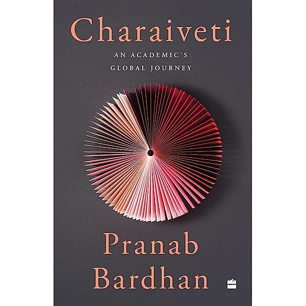 Charaiveti, Pranab Bardhan