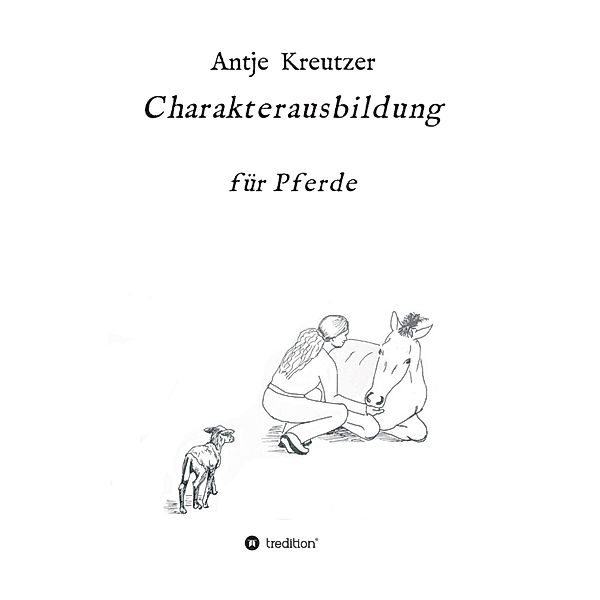 Charakterausbildung, Antje Kreutzer