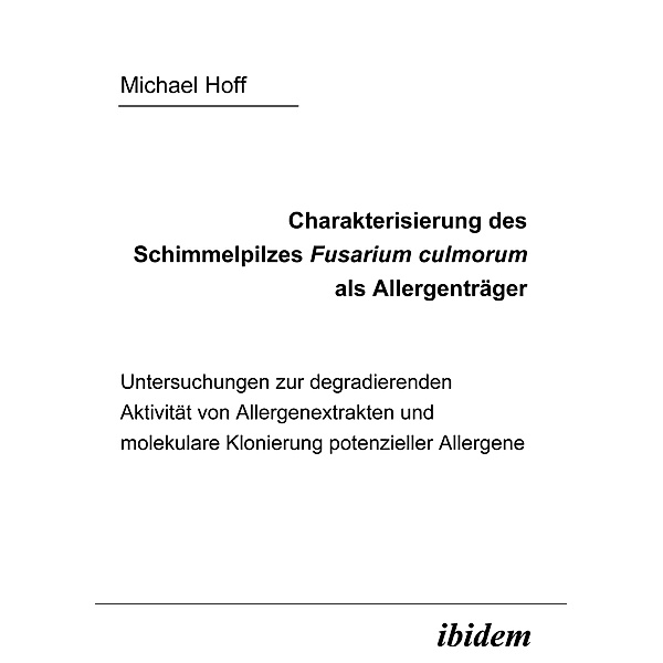 Charakterisierung des Schimmelpilzes Fusarium Culmorum als Allergenträger, Maximilian Baßlsperger