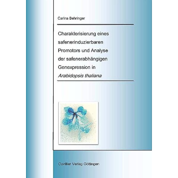 Charakterisierung eines safenerinduzierbaren Promotors und Analyse der safenerabhängigen Genexpression in Arabidopsis thaliana