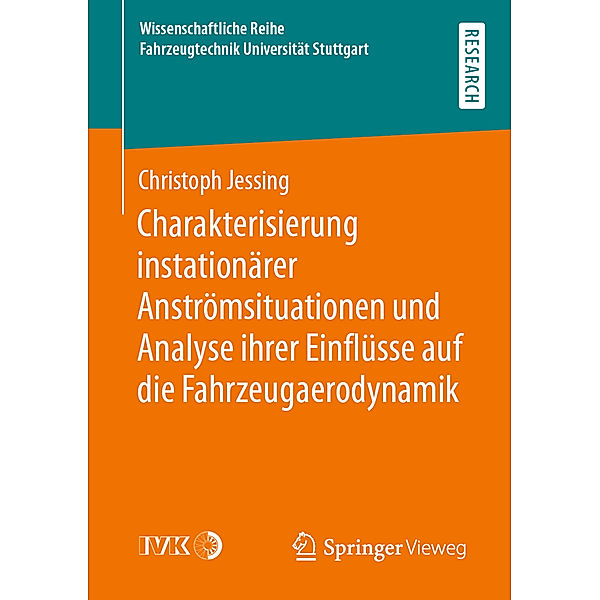Charakterisierung instationärer Anströmsituationen und Analyse ihrer Einflüsse auf die Fahrzeugaerodynamik, Christoph Jessing