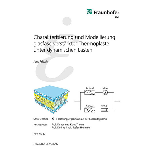 Charakterisierung und Modellierung glasfaserverstärkter Thermoplaste unter dynamischen Lasten., Jens Fritsch