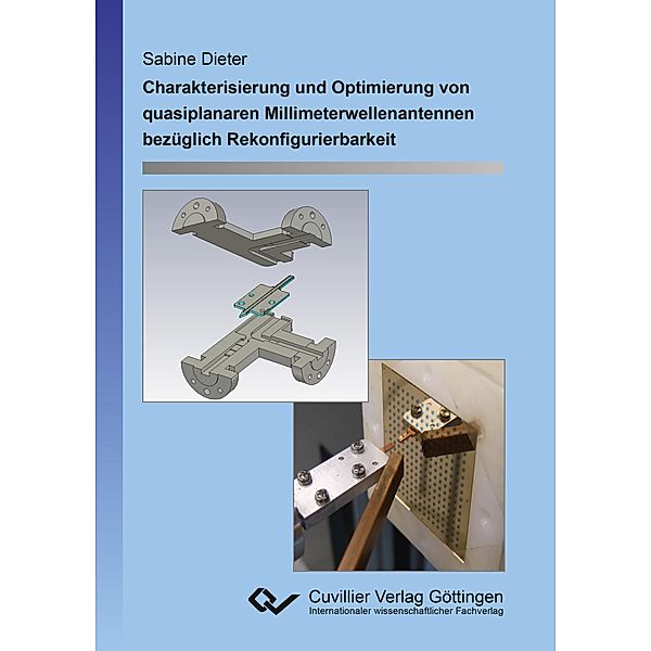 Charakterisierung und Optimierung von quasiplanaren Millimeterwellenantennen bezüglich Rekonfigurierbarkeit, Sabine Dieter