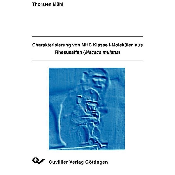 Charakterisierung von MHC Klasse I-Molekülen aus Rhesusaffen (Macaca mulatta)