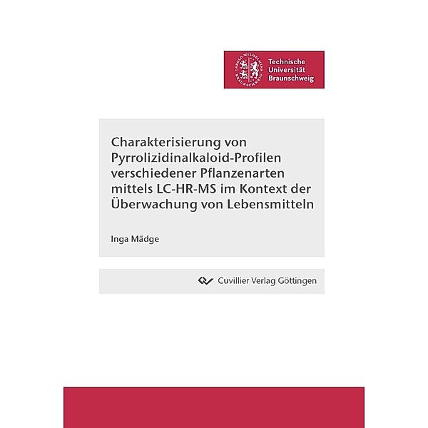 Charakterisierung von Pyrrolizidinalkaloid-Profilen verschiedener Pflanzenarten mittels LC-HR-MS im Kontext der Überwachung von Lebensmitteln