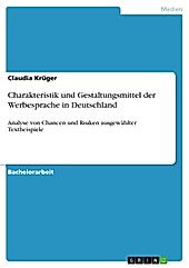 Charakteristik und Gestaltungsmittel der Werbesprache in Deutschland - eBook - Claudia Krüger,