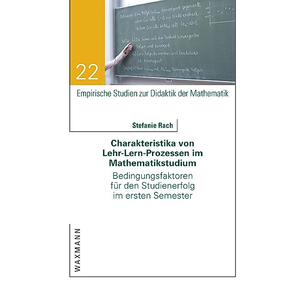 Charakteristika von Lehr-Lern-Prozessen im Mathematikstudium, Stefanie Rach