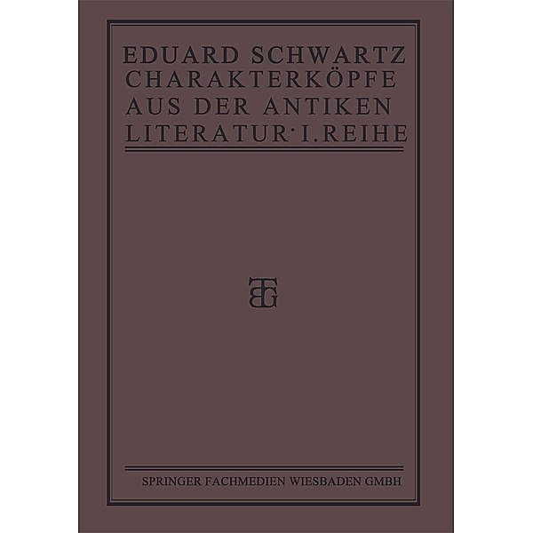 Charakterköpfe aus der Antiken Literatur, Eduard Schwartz