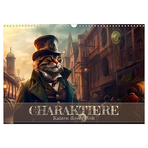 Charaktiere Katzen dieser Welt (Wandkalender 2024 DIN A3 quer), CALVENDO Monatskalender, Bettina Dittmann