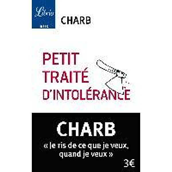 Charb: Petit traité d'intolérance, Charb