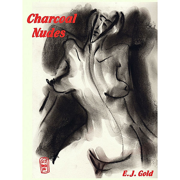 Charcoal Nudes, E. J. Gold