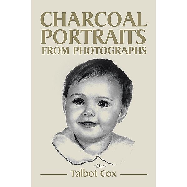 Charcoal Portraits from Photographs, Talbot Cox