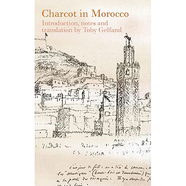 Charcot in Morocco / University of Ottawa Press, Jean-Martin Charcot