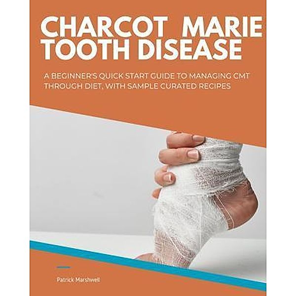 Charcot Marie Tooth Disease, Patrick Marshwell