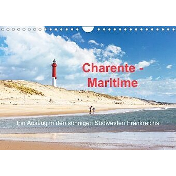 Charente-Maritime Ein Ausflug in den sonnigen Südwesten Frankreichs (Wandkalender 2021 DIN A4 quer), Etienne Benoît