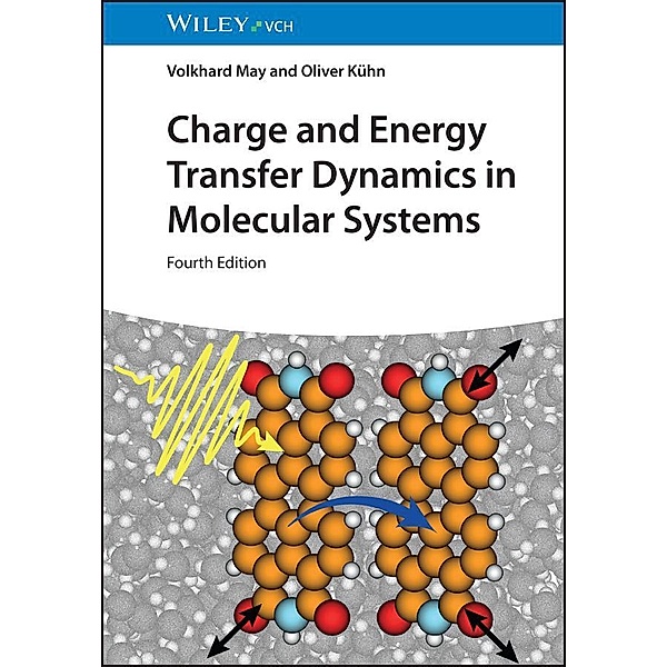 Charge and Energy Transfer Dynamics in Molecular Systems, Volkhard May, Oliver Kühn