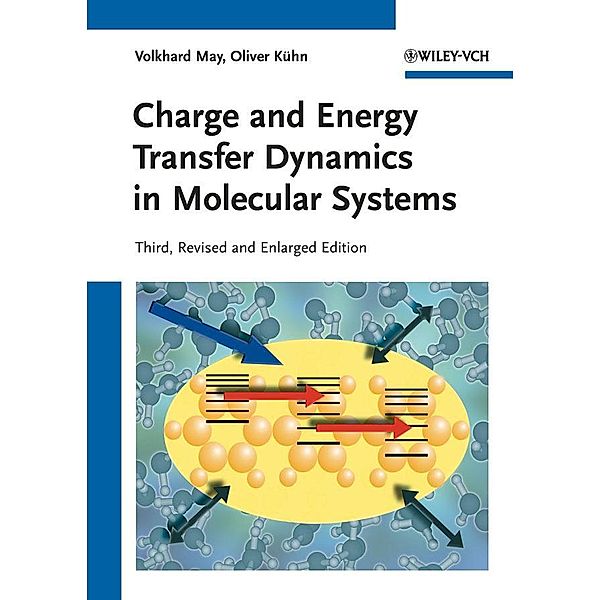 Charge and Energy Transfer Dynamics in Molecular Systems, Volkhard May, Oliver Kühn